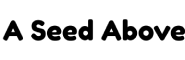 A Seed Above